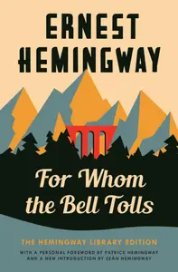 For Whom the Bell Tolls by Ernest Hemingway